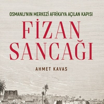 Fezzan Sanjak: Ottoman’s Door to Central Africa