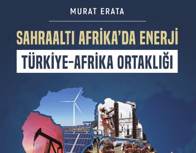 Sahraaltı Afrika’da Enerji & Türkiye-Afrika Ortaklığı