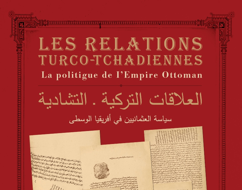 Türkiye Çad İlişkileri (Les Relations Turco-Tchadiennes)