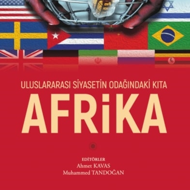 Uluslararası Siyasetin Odağındaki Kıta Afrika